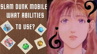 [Slam Dunk Mobile] Abilities Explained, How to choose, invest&share the abilities amongst characters