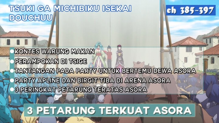 3 Petarung Terkuat Asora | Pembahasan Tsuki ga Michibiku Isekai Douchuu (ch 385-397)