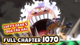 FULL Thông Tin One Piece 1070 | LUFFY Tấu Hài Với GEAR 5, Quá Khó Với Trái Ác Quỷ Hệ LOGIA!