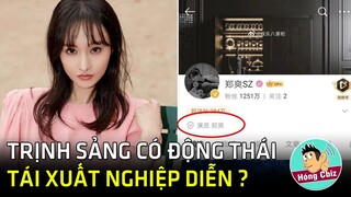 Hot Weibo Trịnh Sảng hiển thị lại chứng nhận diễn viên - Loạt phim chuẩn bị lên sóng?|Hóng Cbiz