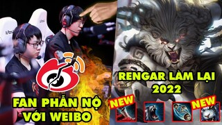 Update LMHT: SofM và Weibo khiến fan phẫn nộ, Rengar 2022 làm lại siêu mạnh, T1 vẫn chưa toàn diện?