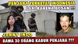 Orang Indonesia yang bisa Kabur dari Penjara TerKETAT di Indonesia ?? Johny Indo si Robin Hood Indo