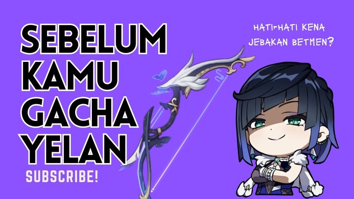 Sebelum kamu gacha Yelan Genshin Impact