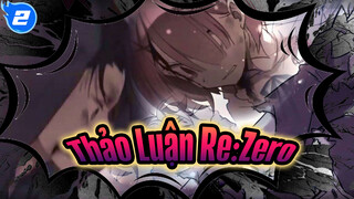 Re: Zero| If: Wrath | Hắc Hoá! Hàng Tàn Sát 486, Sự Tàn Bạo Của Natsuki (Phần 1)_2