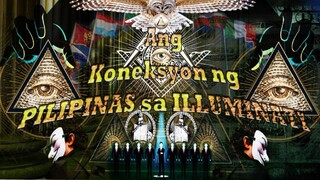 ANG UGNAYAN NG PILIPINAS SA ILLUMINATI