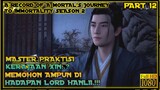 MASTER PRAKISI..?? - ALUR CERITA DONGHUA A RECORD'S OF A MORTAL JOURNEY TO IMMORTALITY SEASON 2 #12