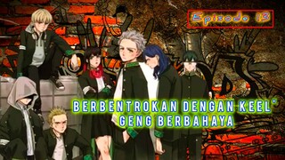 🔵Berbentrokan Dengan Keel' Geng Berbahaya || Wind Breaker || Episode 13⁉️