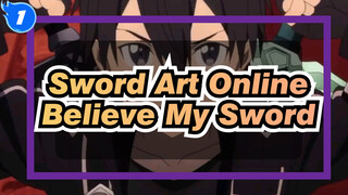 [Sword Art Online] I Believe My Sword_1