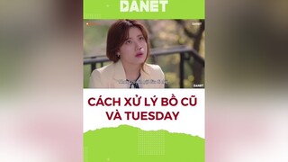 Gặp bạn trai cũ đi cùng Tuesday nhưng lại được trai đẹp giúp đỡ 🤣🤣 Danet bhdkbiz Phimhanquoc jichangwook