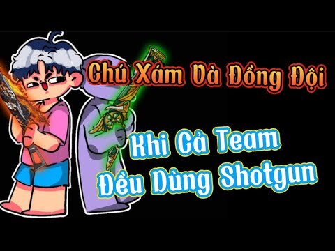 Khi Cả Team Chỉ Dùng Shotgun Trong FreeFire | Chú Xám