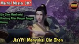 Martial Master 387 ‼️JiaYiYi Jatuh Hati kepada Qin Chen 2x Mengasah Tubuh Nya Dengan Binatang Alien