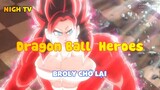 Dragon Ball  Heroes_Broly chở lại