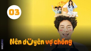 Tập 3| Nên Duyên Vợ Chồng - Marry You (Ji Yi Soo, Jo Soo Min, Kim Mi Ryu, Koo Jun Hoe,...).