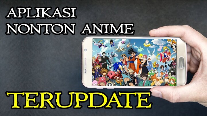 5 Aplikasi Nonton Anim3 Terbaik dan Gratis Android