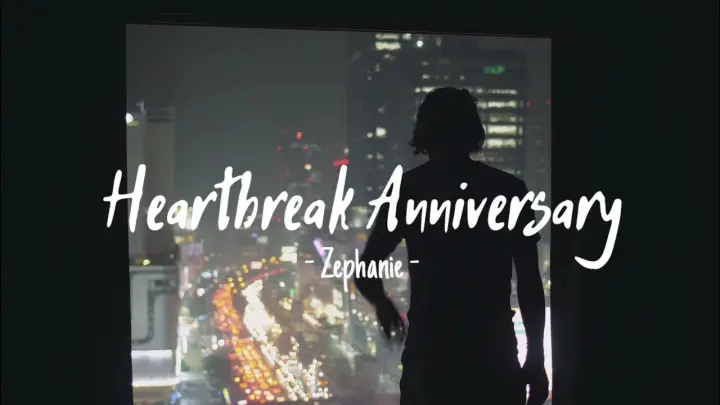 Heartbreak Anniversary - Zephanie (Lyrics) ðŸŽµ