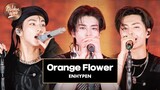 [골든 웨이브] ENHYPEN (엔하이픈) - 'Orange Flower (You Complete Me)' ♪