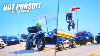 HOT PURSUIT PAKE MOTOR TERBANG ! POLISI SATU KOTA KEWALAHAN !!! GTA 5 ROLEPLAY