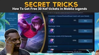 SECRET TRICKS TO GET 30 KOF TICKETS IN MOBILE LEGENDS