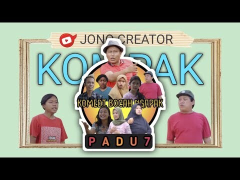 KOMPAK KOMEDI BOCAH NGAPAK -  PADU PART 7