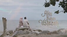 Aku Bukan Ustadzah Episode 14
