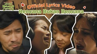Rencana Bukan Bencana - Original Cast of "Musikal Keluarga Cemara" (Official Lyric Video)