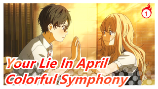 [Your Lie In April / 4K Updateing] OP2 Colorful Symphony (full ver.)_A1