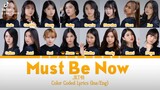 JKT48 - Must Be Now Color Coded Lyrics ((INA/ENG))
