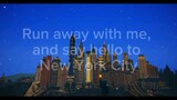 Run away with me, and say hello to New York City(Mayor05 and Owl City) DCS production #DCS