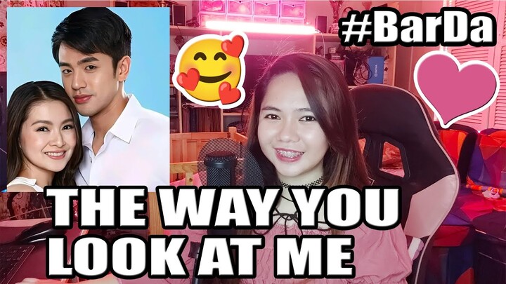 The Way You Look At Me (Cover) ❤️ | #barda