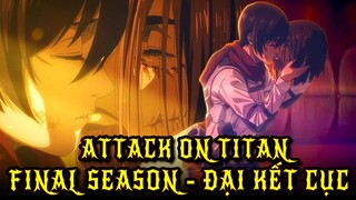 FULL FINAL SEASON "Đại Kết Cục" | Attack on Titan Final Season