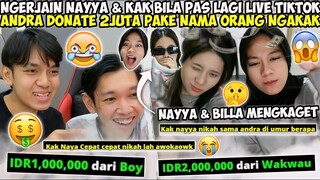 NGERJAIN NAYYA & KAK BILA PAS LAGI LIVE TIKTOK🤣 ANDRA DONATE 2 JUTA TAPI MEREKA GULING GULING🤣