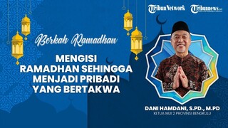 BERKAH RAMADHAN  Mengisi Ramadhan dengan Menjadi Pribadi yang Bertakwa