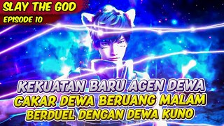 KEKUATAN AGEN DEWA BARU CAKAR DEWA BERUANG BINTANG | SLAY THE GOD | EPS 10