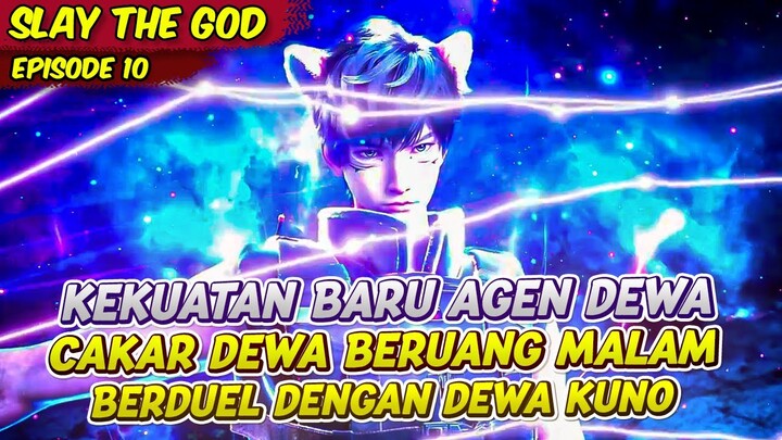 KEKUATAN AGEN DEWA BARU CAKAR DEWA BERUANG BINTANG | SLAY THE GOD | EPS 10