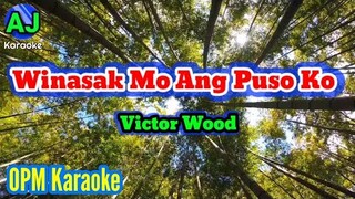 WINASAK MO ANG PUSO KO - Victor Wood | OPM KARAOKE HD