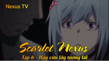 Scarlet Nexus tập 6 - Hãy cứu lấy tương lai