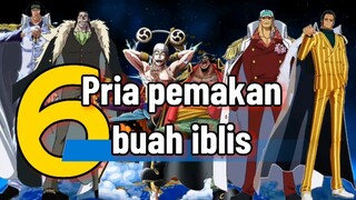 6 Pria pemakan buah iblis. "One piece".