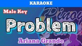 Problem by Ariana Grande (Karaoke : Male Key)