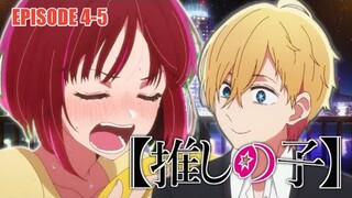 Teman Ku Adalah Idola Ku! || Oshi No Ko \\ Episode 4-5 Full Story
