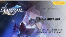 Video Animasi : "Tarian Siklus Abadi" | Honkai Star Rail (Fandubbing Bahasa Indonesia)