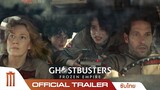 Ghostbusters: Frozen Empire | โกสต์บัสเตอร์ส มหันตภัยเมืองเยือกแข็ง - Official Trailer [ซับไทย]
