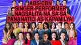 ABS-CBN SINGER-PERFORMER NAGSALITA NA SA SA PANANATILI AS KAPAMILYA!