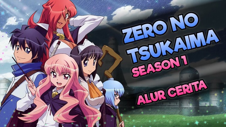Seluruh Alur Cerita Zero No Tsukaima Season 1 Hanya 10 Menit (The Familiar of Zero)
