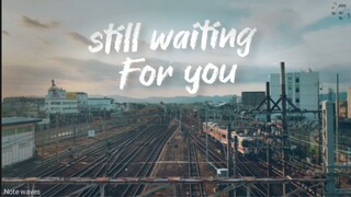 Note waves-Still waiting for you-(official song) [Lyrics]...