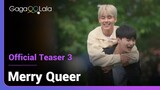 Merry Queer | Official Teaser 3 | We did not expect to get all teary watching the final trailer!