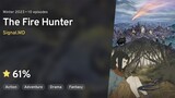 The Fire Hunter(Episode 10)END