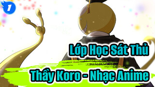 Lớp Học Sát Thủ
Thầy Koro - Nhạc Anime_1