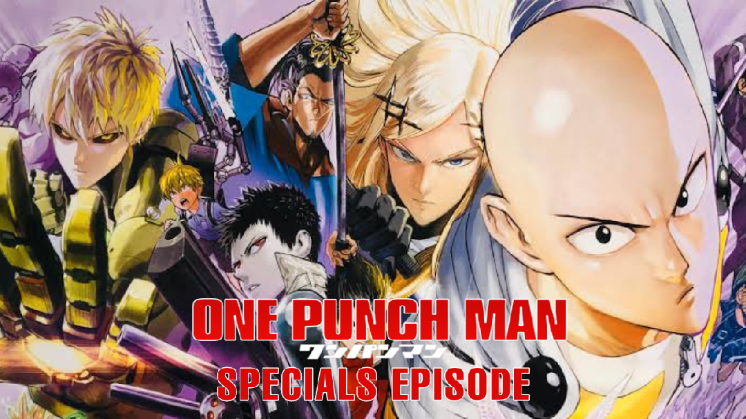 One Punch Man Specials - Episodes 