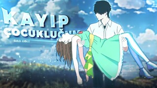 I Want Eat Your Pancreas - Kayıp Çocukluğum [AMV/Edit]