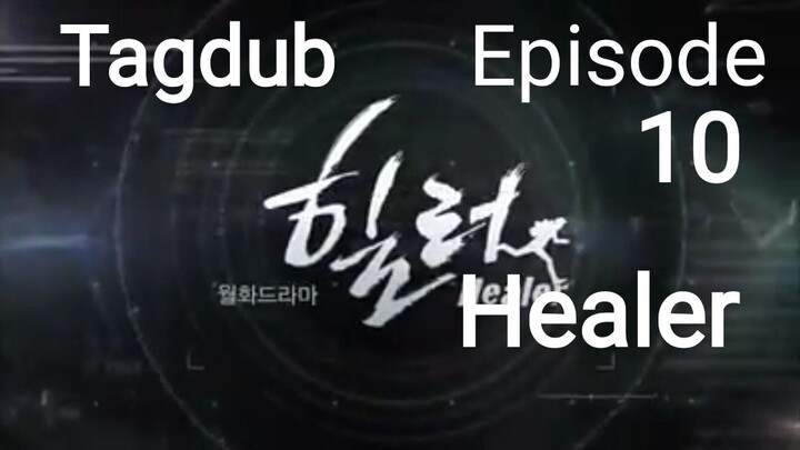 Healer Tagalog Dub Episode 10